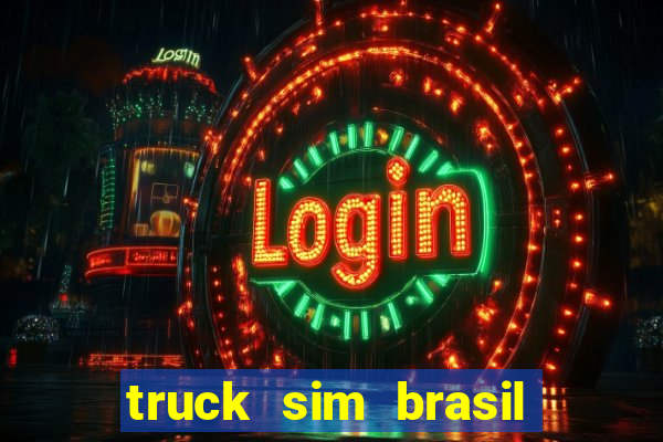 truck sim brasil dinheiro infinito